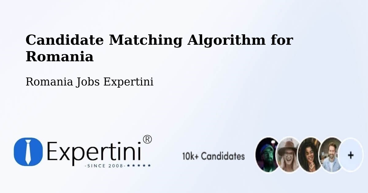 Candidate Matching Algorithm Overview – Benesat - Romania Jobs Expertini